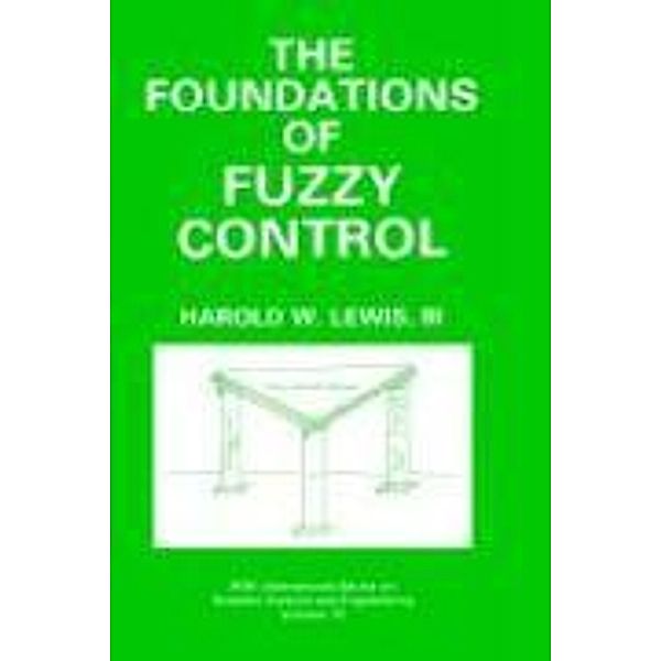 The Foundations of Fuzzy Control, Harold W. Lewis