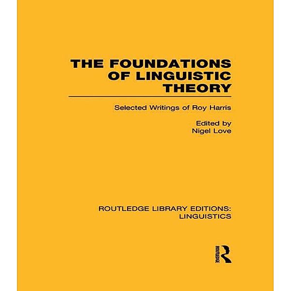 The Foundations of Linguistic Theory (RLE Linguistics B: Grammar)