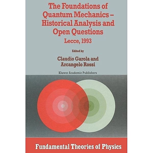 The Foundations of Quantum Mechanics / Fundamental Theories of Physics Bd.71