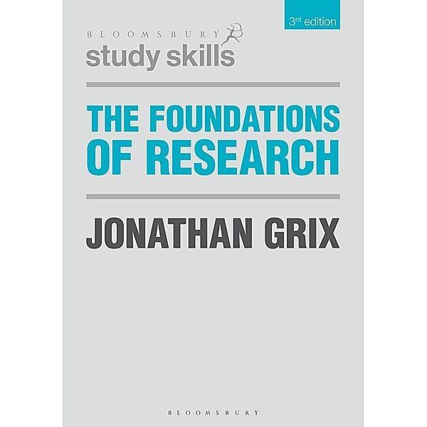 The Foundations of Research / Palgrave Research Skills, Jonathan Grix