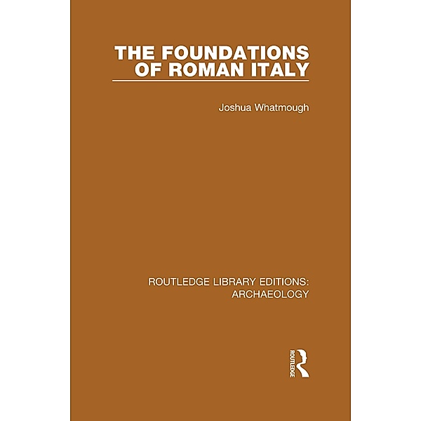 The Foundations of Roman Italy, Joshua Whatmough
