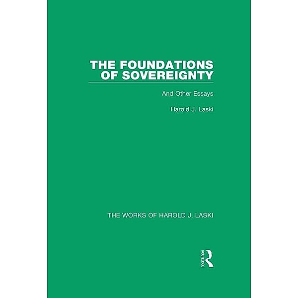 The Foundations of Sovereignty (Works of Harold J. Laski), Harold J. Laski