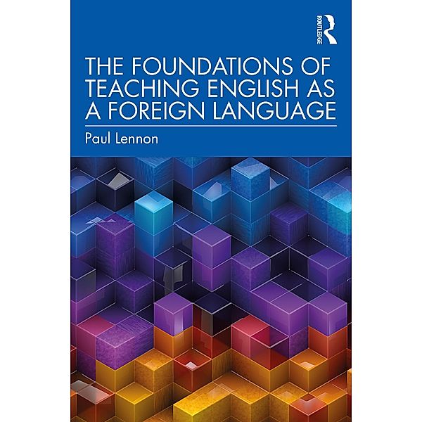 The Foundations of Teaching English as a Foreign Language, Paul Lennon