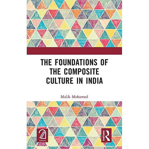 The Foundations of the Composite Culture in India, Malik Mohamed
