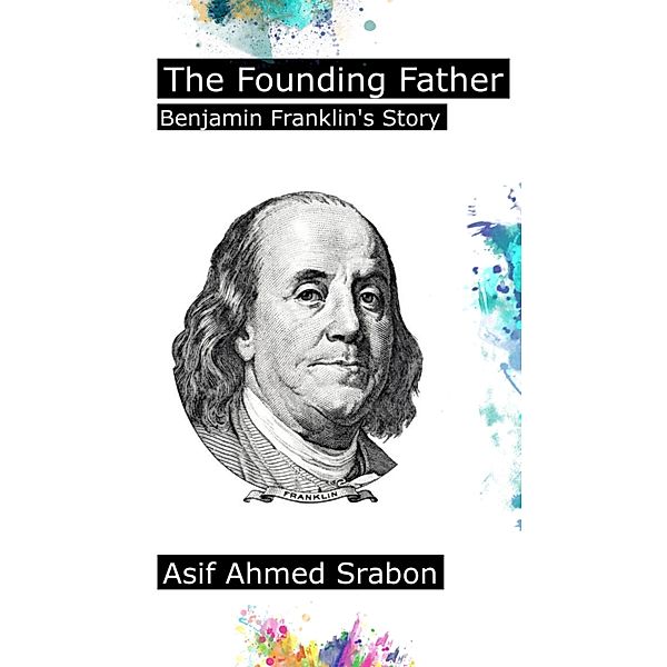 The Founding Father, Asif Ahmed Srabon