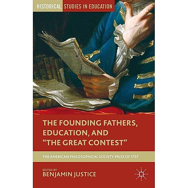 The Founding Fathers, Education, and The Great Contest / Historical Studies in Education