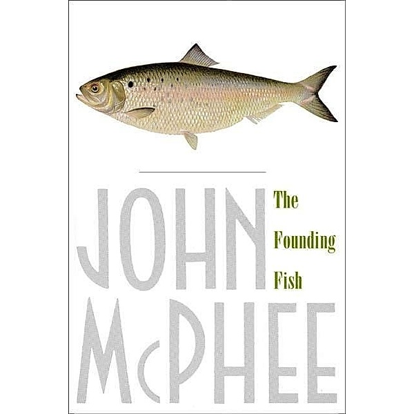 The Founding Fish, John McPhee