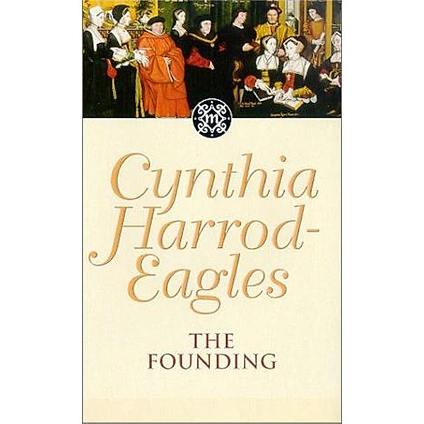The Founding / Morland Dynasty Bd.1, Cynthia Harrod-eagles