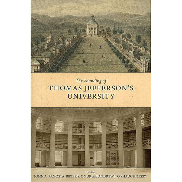 The Founding of Thomas Jefferson's University / Jeffersonian America