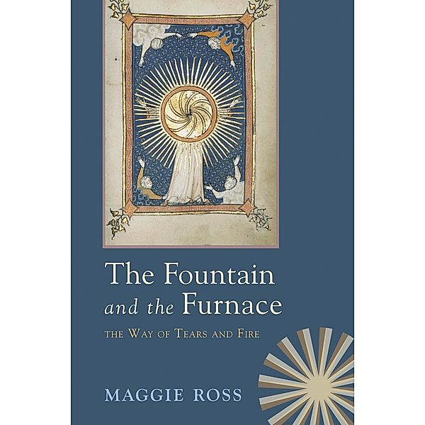 The Fountain and the Furnace, Maggie Ross