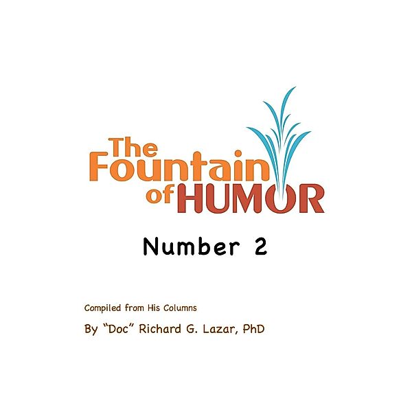 The Fountain of Humor Number 2, Richard G. Lazar