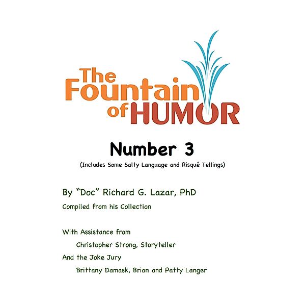 The Fountain of Humor Number 3 (Includes Some Salty Language and RisquÃ© Tellings), Richard G. Lazar
