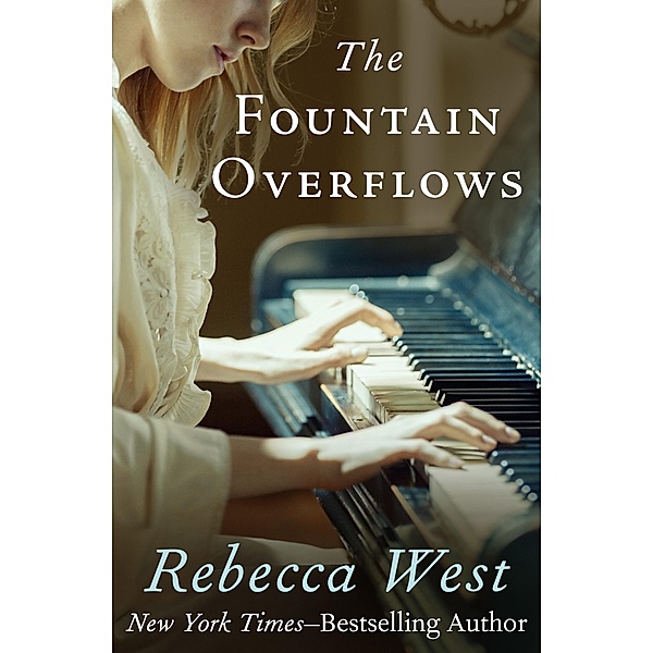The Fountain Overflows / The Saga of the Century Trilogy, Rebecca West