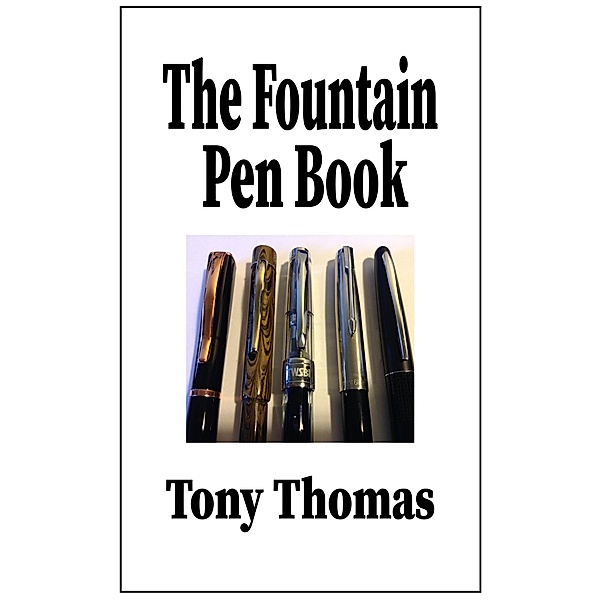 The Fountain Pen Book, Tony Thomas