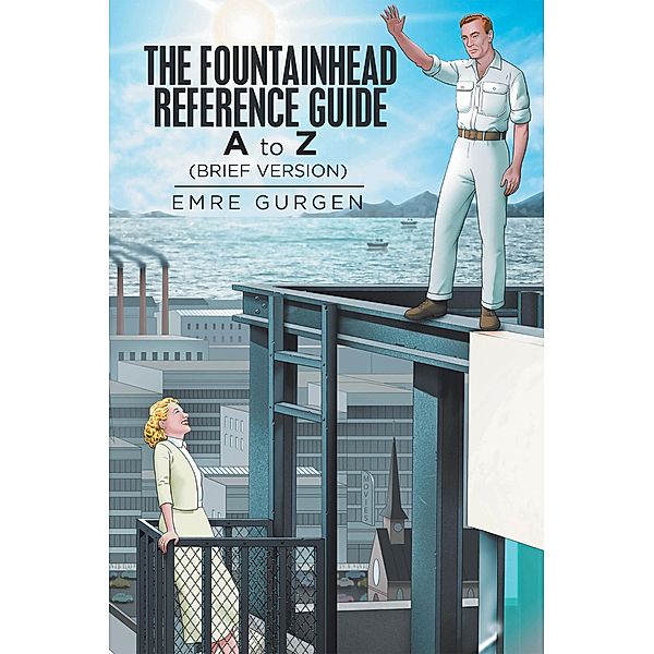 The Fountainhead Reference Guide, Emre Gurgen