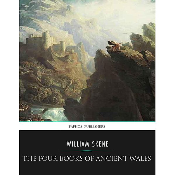 The Four Books of Ancient Wales, William Skene