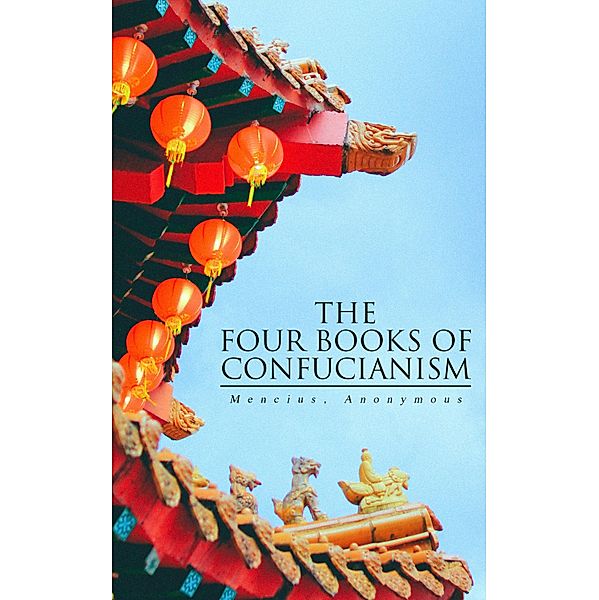 The Four Books of Confucianism, Mencius, Anonymous