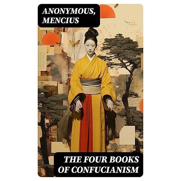 The Four Books of Confucianism, Anonymous, Mencius