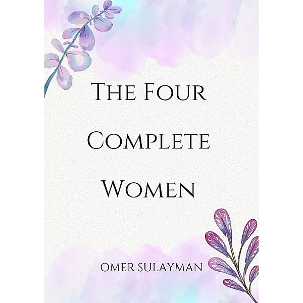 The Four Complete Women, Omer Sulayman