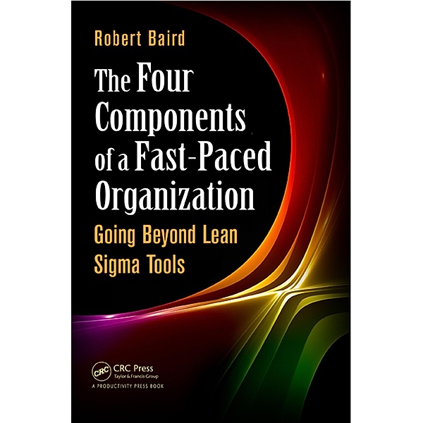 The Four Components of a Fast-Paced Organization, Robert Baird