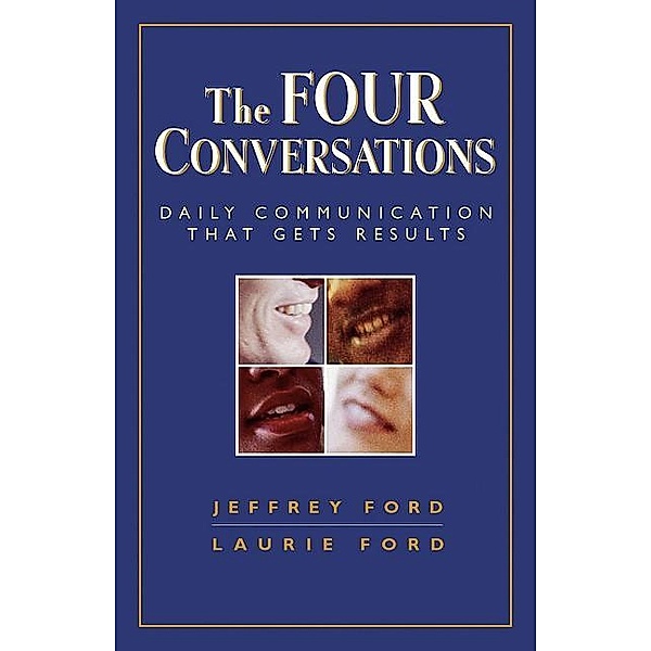 The Four Conversations, Jeffrey D. Ford, Laurie W. Ford