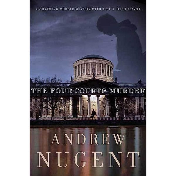The Four Courts Murder / Molly Power Series Bd.1, Andrew Nugent