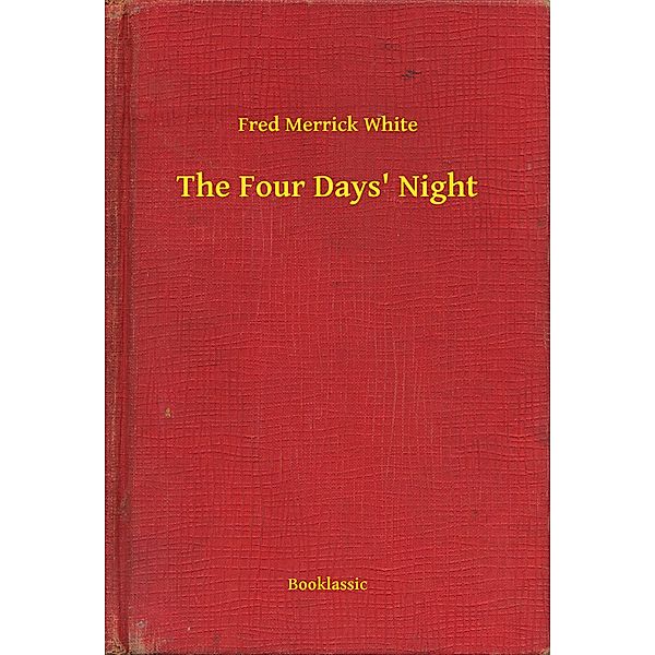 The Four Days' Night, Fred Merrick White