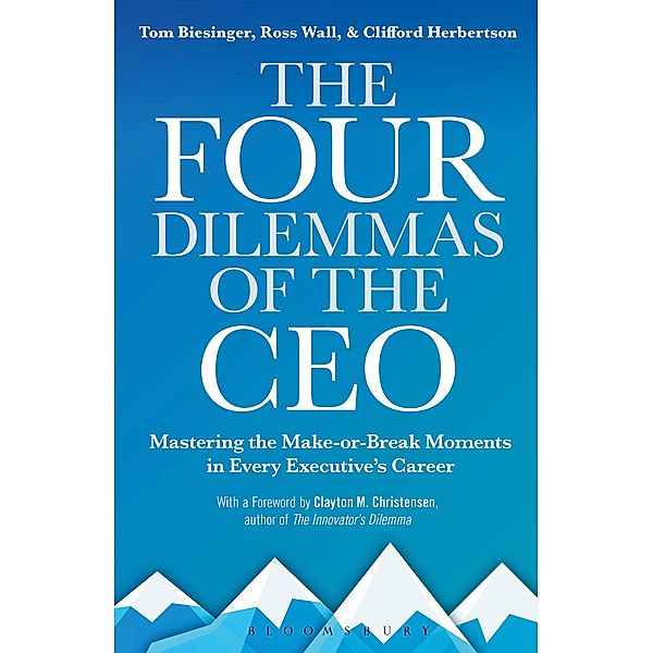 The Four Dilemmas of the CEO, Tom Biesinger, Ross Wall, Clifford Herbertson