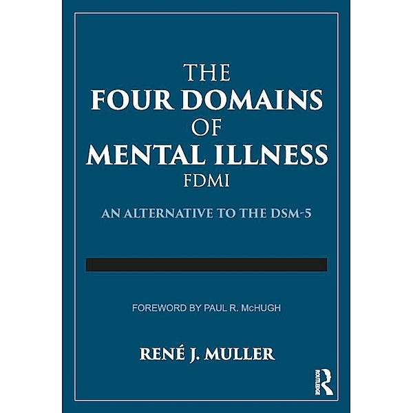 The Four Domains of Mental Illness, Rene J. Muller