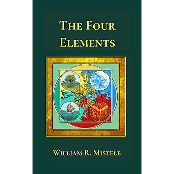 The Four Elements, William Mistele