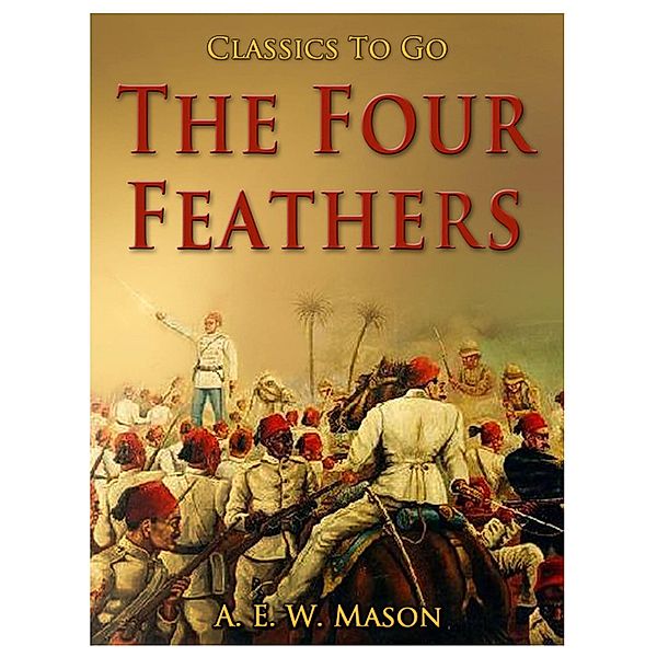 The Four Feathers, A. E. W. Mason