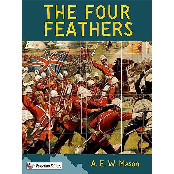 The Four Feathers, A. E. W. Mason