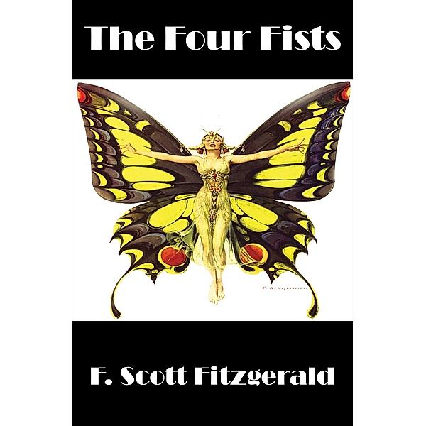 The Four Fists / Wilder Publications, F. Scott Fitzgerald