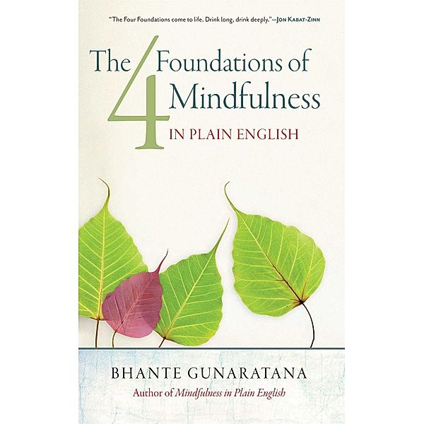 The Four Foundations of Mindfulness in Plain English, Henepola Gunaratana