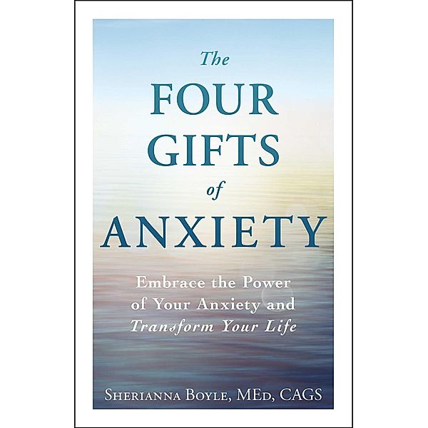 The Four Gifts of Anxiety, Sherianna Boyle
