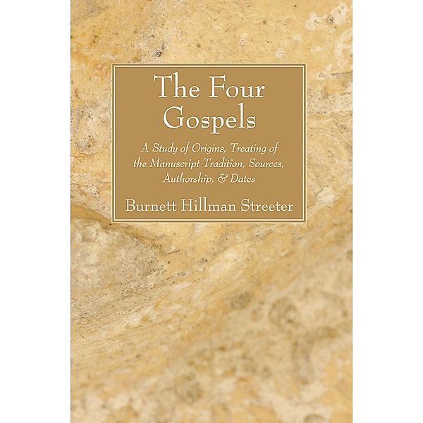 The Four Gospels, Burnett Hillman Streeter
