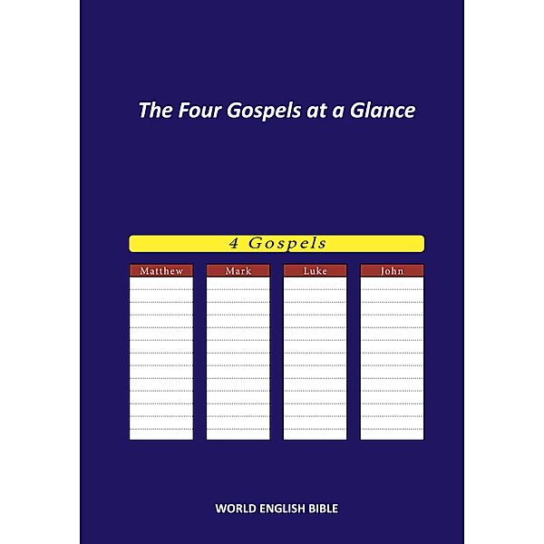 The Four Gospels at a Glance / The Four Gospels at a Glance Bd.1, World English Bible WEB