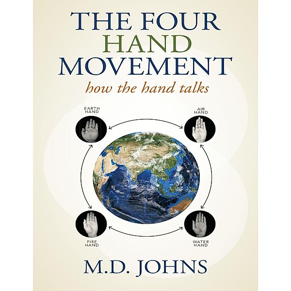 The Four Hand Movement: How the Hand Talks, M. D. Johns