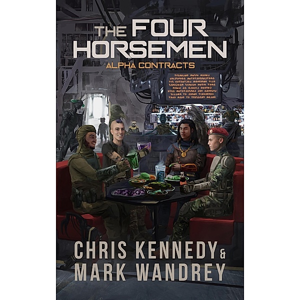 The Four Horsemen: Alpha Contracts (The Revelations Cycle, #10) / The Revelations Cycle, Chris Kennedy, Mark Wandrey