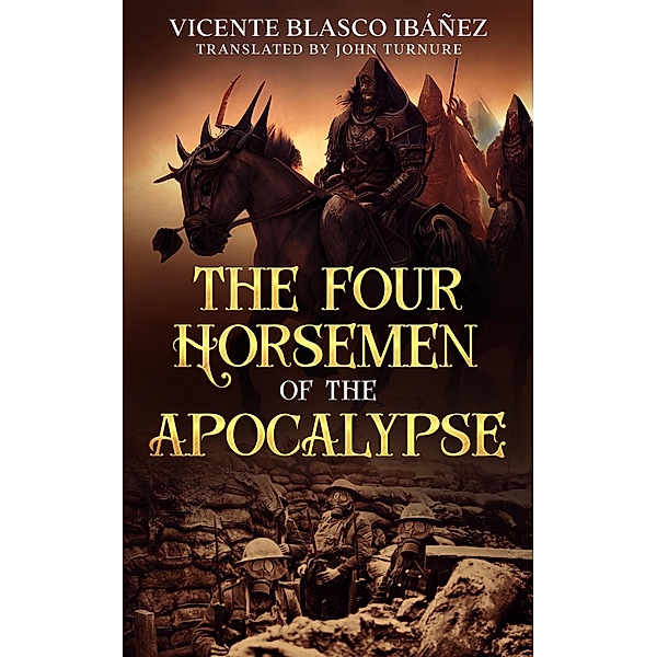 The Four Horsemen of the Apocalypse, Vicente Blasco Ibáñez, John Turnure