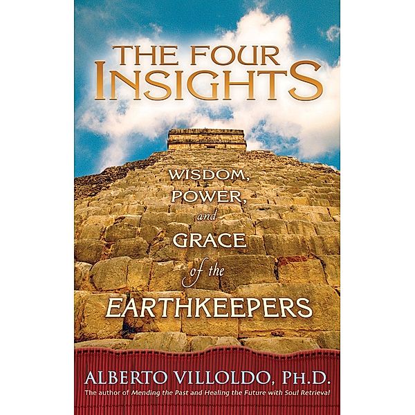 The Four Insights, Alberto Villoldo