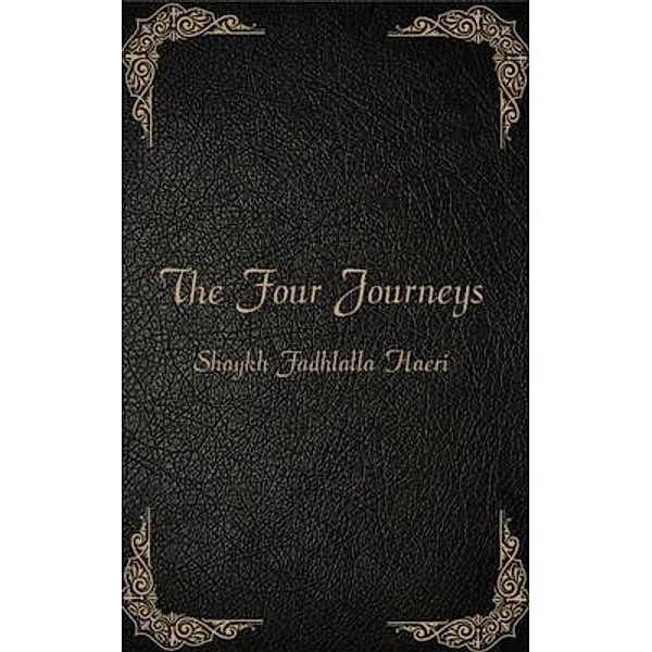 The Four Journeys / Zahra Publications, Shaykh Fadhlalla Haeri