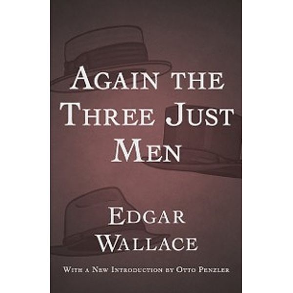 The Four Just Men: Again the Three Just Men, Edgar Wallace