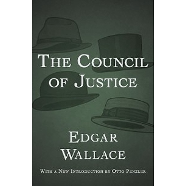 The Four Just Men: Council of Justice, Edgar Wallace
