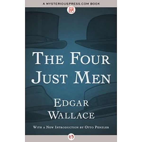 The Four Just Men: Four Just Men, Edgar Wallace