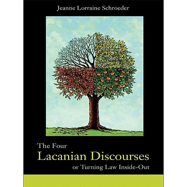 The Four Lacanian Discourses / Birkbeck Law Press, Jeanne Lorraine Schroeder