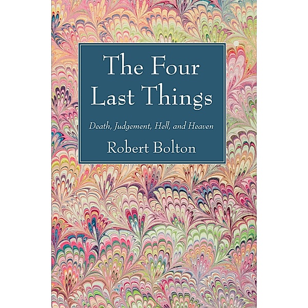 The Four Last Things, Robert Bolton