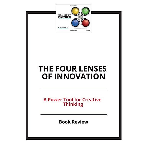 The Four Lenses of Innovation: A Power Tool for Creative Thinking, PCC