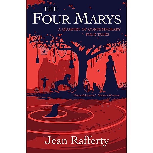 The Four Marys : A Quartet of Contemporary Folk Tales / Saraband, Jean Rafferty