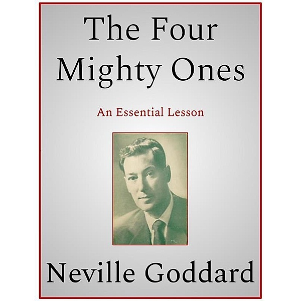 The Four Mighty Ones, Neville Goddard